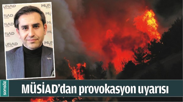 M&Uuml;SİAD&rsquo;DAN PROVOKASYON UYARISI