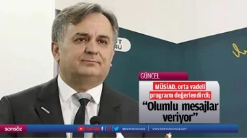 M&Uuml;SİAD, orta vadeli programı değerlendirdi