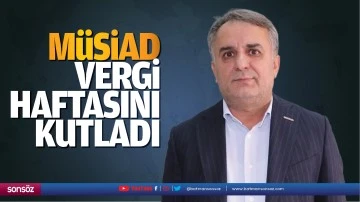 M&Uuml;SİAD, vergi haftasını kutladı