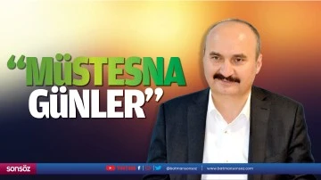 &ldquo;M&uuml;stesna g&uuml;nler&hellip;&rdquo;