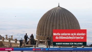 Mutlu anlarını a&ccedil;ık alanlarda &ouml;l&uuml;ms&uuml;zleştiriyorlar