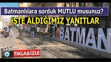 BATMANLILAR MUTLU MU? - Sokak R&ouml;portajı