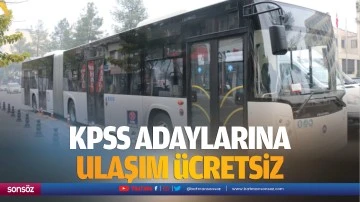 KPSS adaylarına ulaşım &uuml;cretsiz&nbsp;