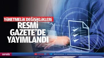 Y&ouml;netmelik değişiklikleri Resm&icirc; Gazete&rsquo;de yayımlandı