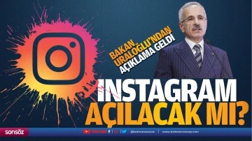 Instagram a&ccedil;ılacak mı? Bakan Uraloğlu'ndan a&ccedil;ıklama geldi