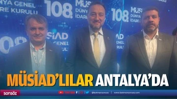 M&Uuml;SİAD&rsquo;lılar Antalya&rsquo;da&nbsp;
