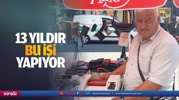 13 yıldır bu işi yapıyor &nbsp;