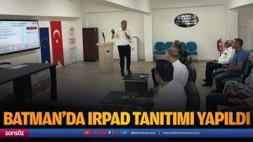 Batman&rsquo;da IRPAD tanıtımı yapıldı
