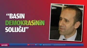 &nbsp;&ldquo;Basın demokrasinin soluğu&hellip;&rdquo;