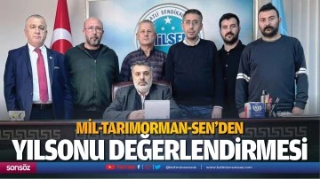 MİL-TARIMORMAN-SEN&rsquo;den yılsonu değerlendirmesi