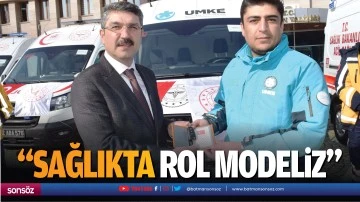 &nbsp;&ldquo;Sağlıkta rol modeliz&rdquo;