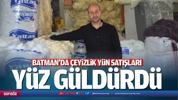 Batman'da &ccedil;eyizlik y&uuml;n satışları y&uuml;z g&uuml;ld&uuml;rd&uuml;&nbsp;