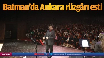 Batman&rsquo;da Ankara r&uuml;zg&acirc;rı esti