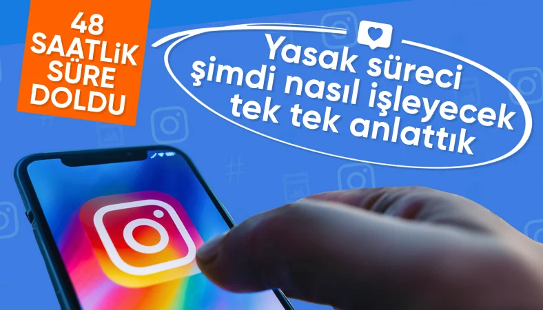 Instagram'a verilen s&uuml;re doldu: Peki şimdi ne olacak