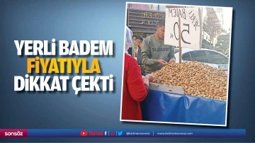Yerli badem fiyatıyla dikkat &ccedil;ekti &nbsp;