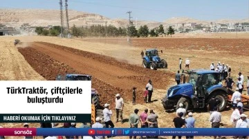 T&uuml;rkTrakt&ouml;r, &nbsp;&ccedil;ift&ccedil;ilerle buluşturdu