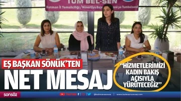 Eş Başkan S&ouml;n&uuml;k&rsquo;ten net mesaj; &nbsp;&ldquo;Hizmetlerimizi kadın bakış a&ccedil;ısıyla y&uuml;r&uuml;teceğiz&rdquo;