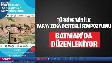 T&uuml;rkiye&rsquo;nin ilk yapay zek&acirc; destekli sempozyumu Batman&rsquo;da d&uuml;zenleniyor