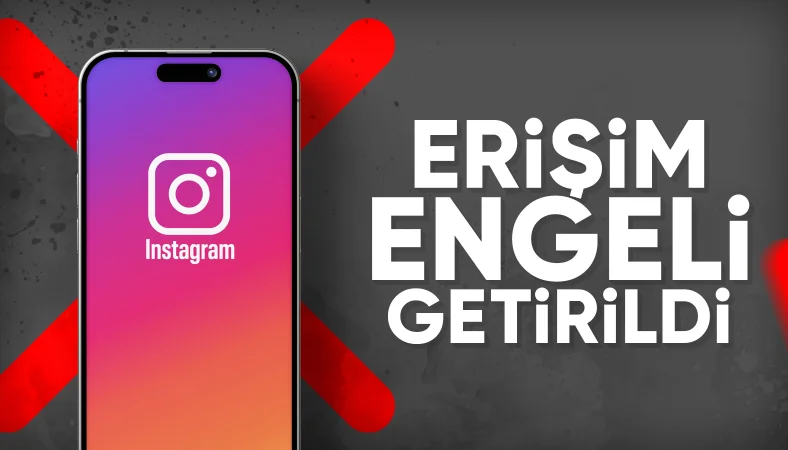 Instagram'a erişim engellendi!&nbsp;