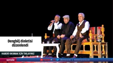 Dengb&ecirc;j dinletisi d&uuml;zenlendi