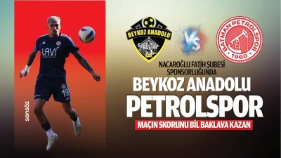 Beykoz Anadolu- Petrolspor ma&ccedil;ının skorunu bil baklava kazan