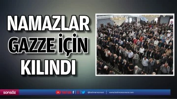 Namazlar Gazze i&ccedil;in kılındı