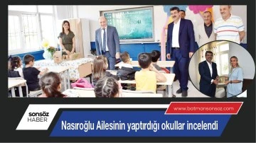Nasıroğlu Ailesinin yaptırdığı okullar incelendi