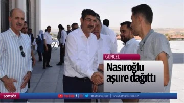 Nasıroğlu aşure dağıttı