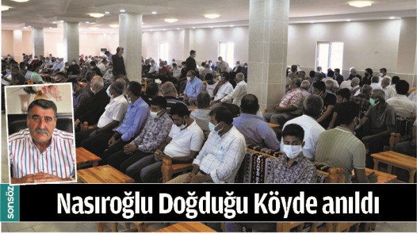 NASIROĞLU DOĞDUĞU K&Ouml;YDE ANILDI