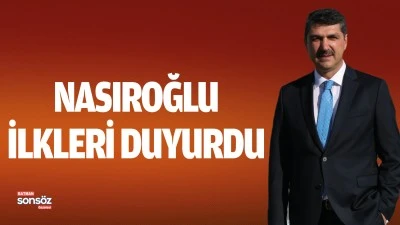 Nasıroğlu, ilkleri duyurdu
