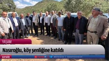 Nasıroğlu, k&ouml;y şenliğine katıldı