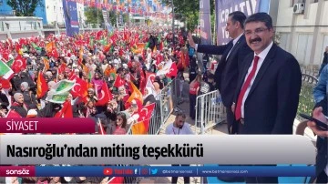 Nasıroğlu&rsquo;ndan miting teşekk&uuml;r&uuml;