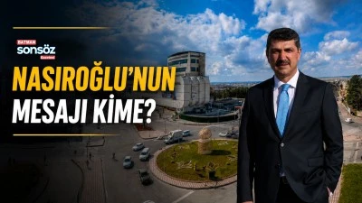 Nasıroğlu&rsquo;nun mesajı kime?