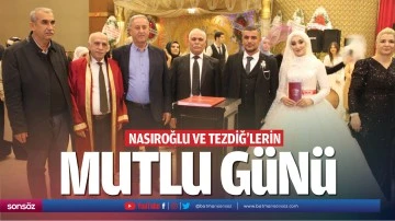 Nasıroğlu ve Tezdiğ&rsquo;lerin mutlu g&uuml;n&uuml;