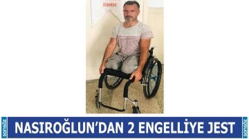 Nasıroğlun&rsquo;dan 2 engelliye jest