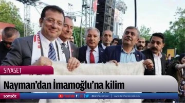 Nayman&rsquo;dan İmamoğlu&rsquo;na kilim 