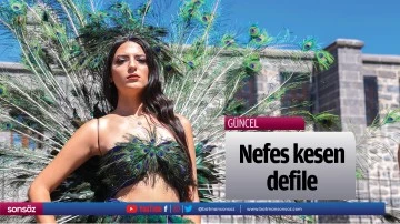 Nefes kesen defile