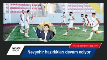 Nevşehir hazırlıkları devam ediyor