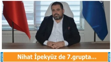 Nihat İpeky&uuml;z de 7.grupta&hellip;