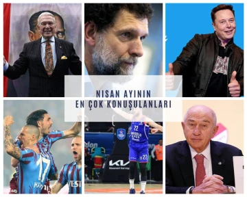 Nisan ayının en &ccedil;ok konuşulanları
