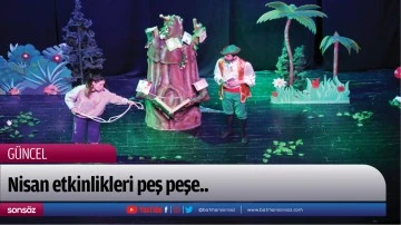 Nisan etkinlikleri peş peşe..