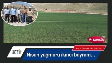 Nisan yağmuru ikinci bayram&hellip;