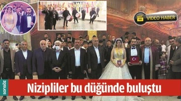 NİZİPLİLER BU D&Uuml;Ğ&Uuml;NDE BULUŞTU