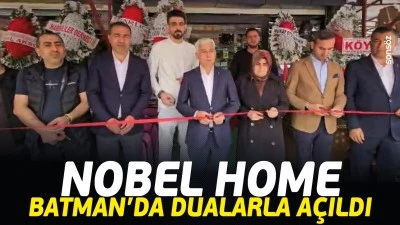 Nobel Home, Batman&rsquo;da dualarla a&ccedil;ıldı