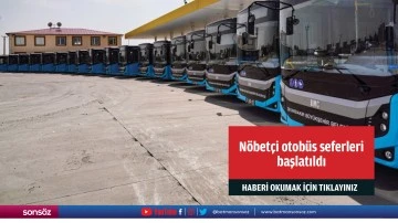 N&ouml;bet&ccedil;i otob&uuml;s seferleri başlatıldı