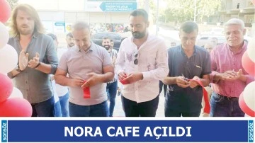 Nora Cafe a&ccedil;ıldı