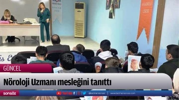 N&ouml;roloji Uzmanı mesleğini tanıttı