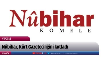 N&ucirc;bihar, K&uuml;rt Gazeteciliğini kutladı