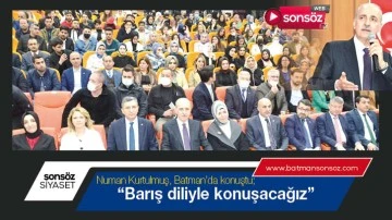 Numan Kurtulmuş, Batman'da konuştu