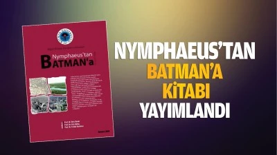 Nymphaeus&rsquo;tan Batman&rsquo;a kitabı yayımlandı